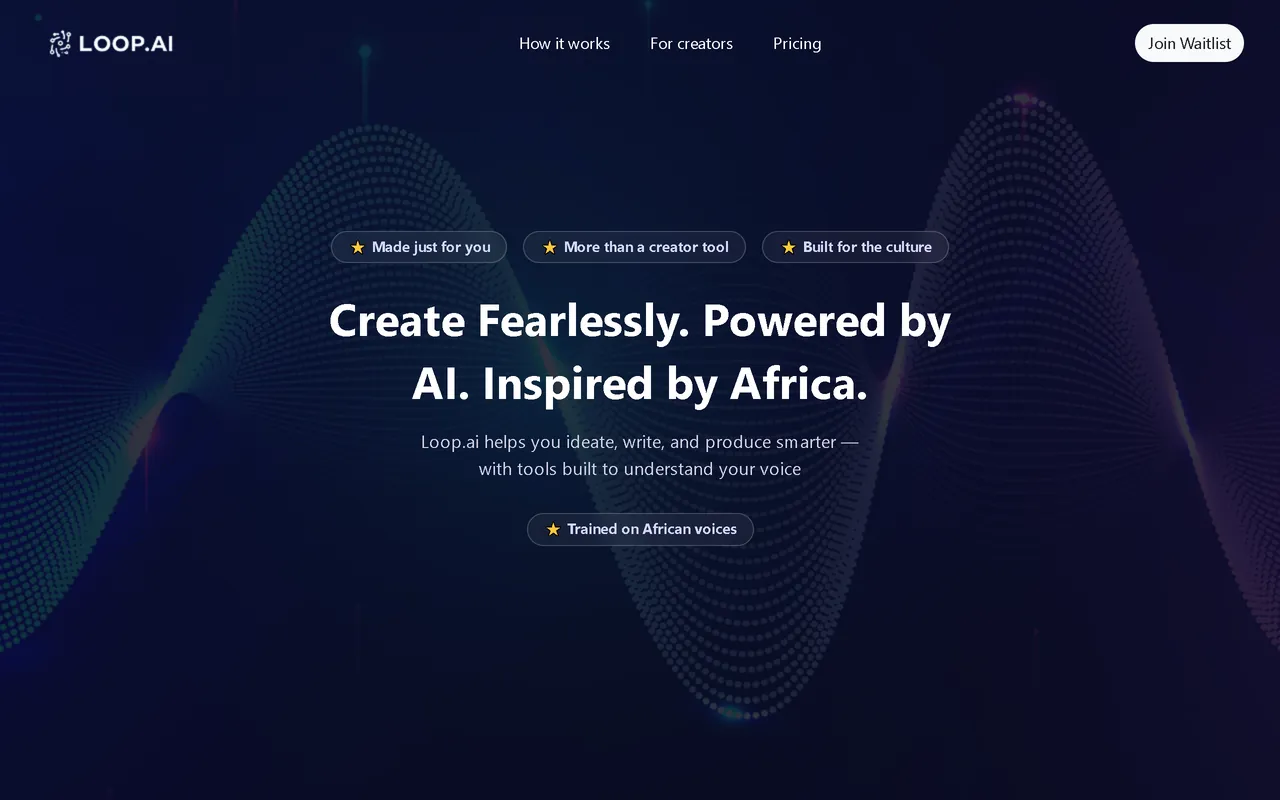 Loop AI landing page — create fearlessly, powered by AI, inspired by Africa